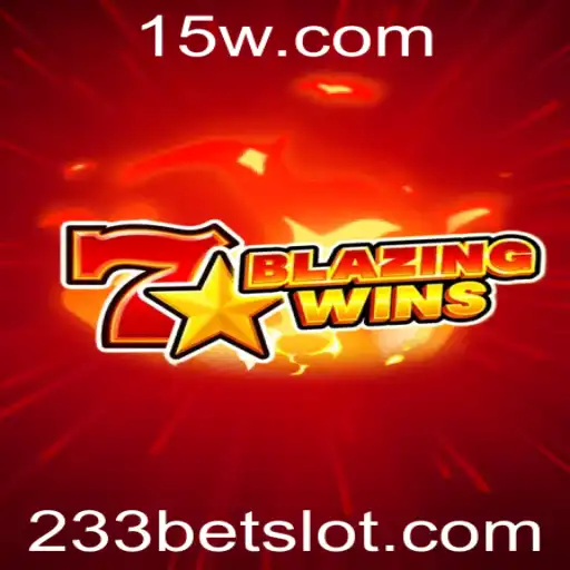 Descubra as Emoções do Jogo 'BlazingWins' com 233bet