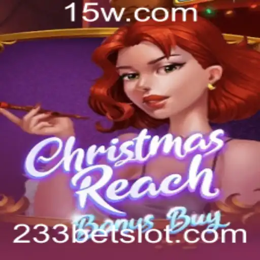 ChristmasReachBonusBuy: Um Mergulho no Mundo dos Jogos de Azar com 233bet