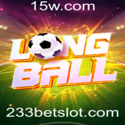 Descubra o Fascinante Mundo do LongBall com 233bet