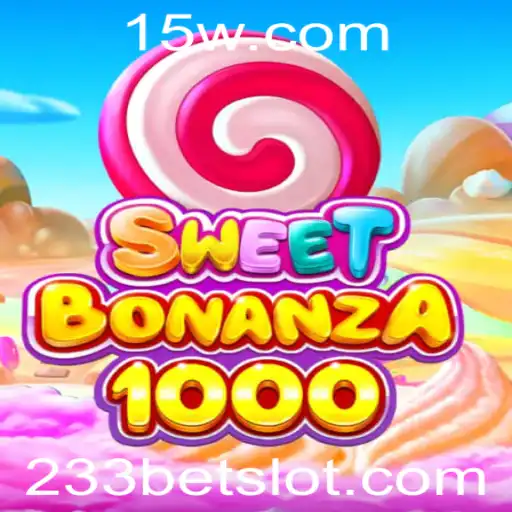 233bet - Descubra a Emoção de SweetBonanza1000 com 233bet
